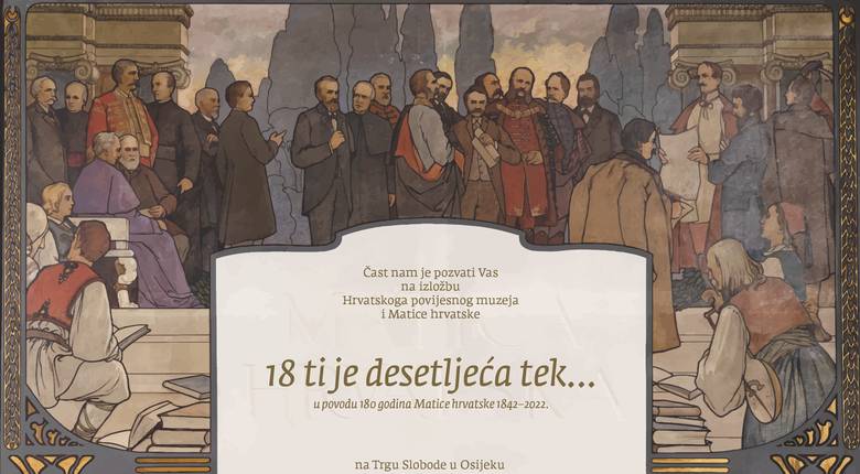 18 ti je desetljeća tek... 180 godina Matice hrvatske 1842–2022.